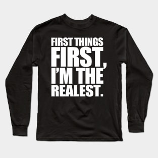 First Things First Long Sleeve T-Shirt